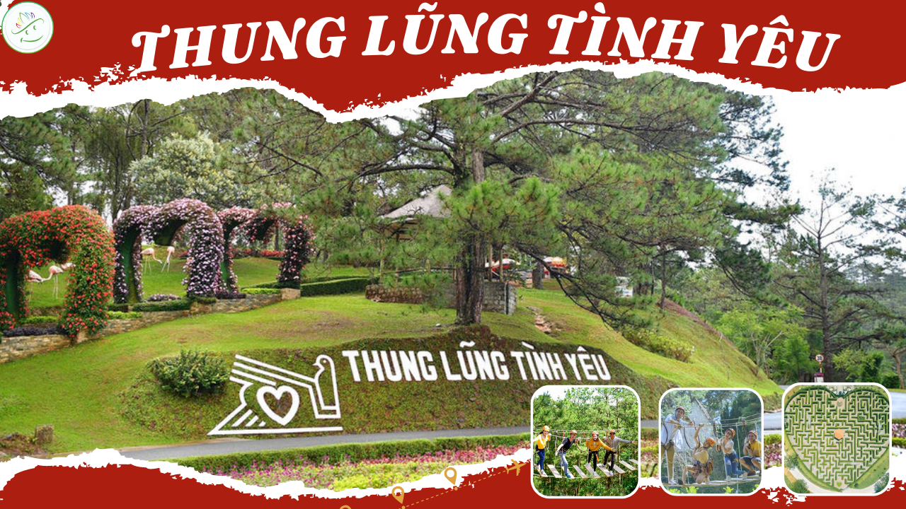 Giá Vé Tour Đà Lạt Thung Lũng Tình Yêu