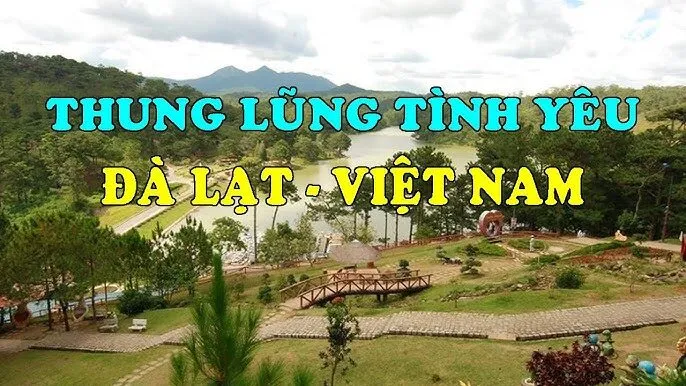 Tour Đà Lạt Thung Lũng Tình Yêu Trải Nghiệm Lãng Mạn Tuyệt Vời